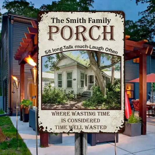 Family - Custom Photo Porch Time Well Wasted - Outdoor Decor For Couples, Family - Personalized Metal Signs Metal Sign The Next Custom Gift