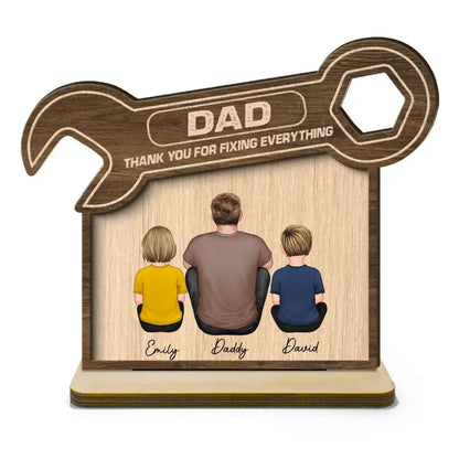 Family - Dad Thanks For Fixing Everything - Personalized 2-Layer Standing Wooden Plaque Wooden Plaque The Next Custom Gift