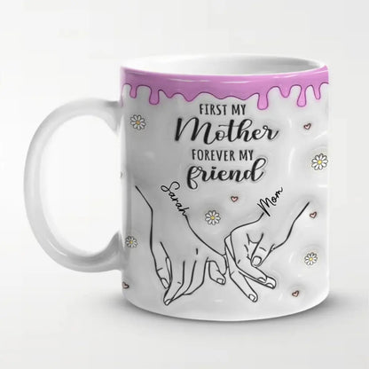 Family - First My Daughter Forever My Friend - Family Personalized Custom 3D Inflated Effect Printed Mug Mug The Next Custom Gift