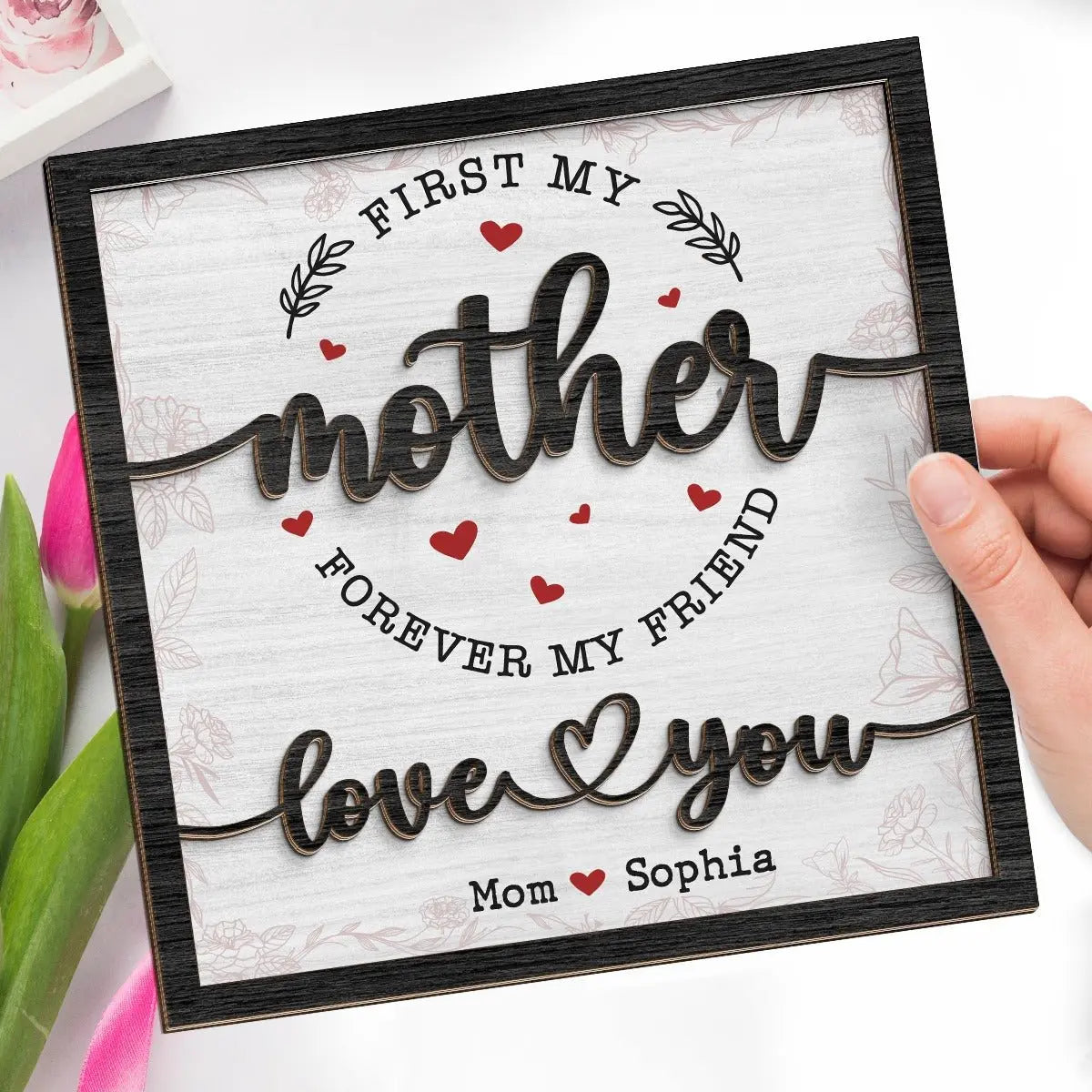 Family- First My Mother Forever My Friend - Personalized 2-Layered Wooden Plaque With Stand Wooden Plaque The Next Custom Gift