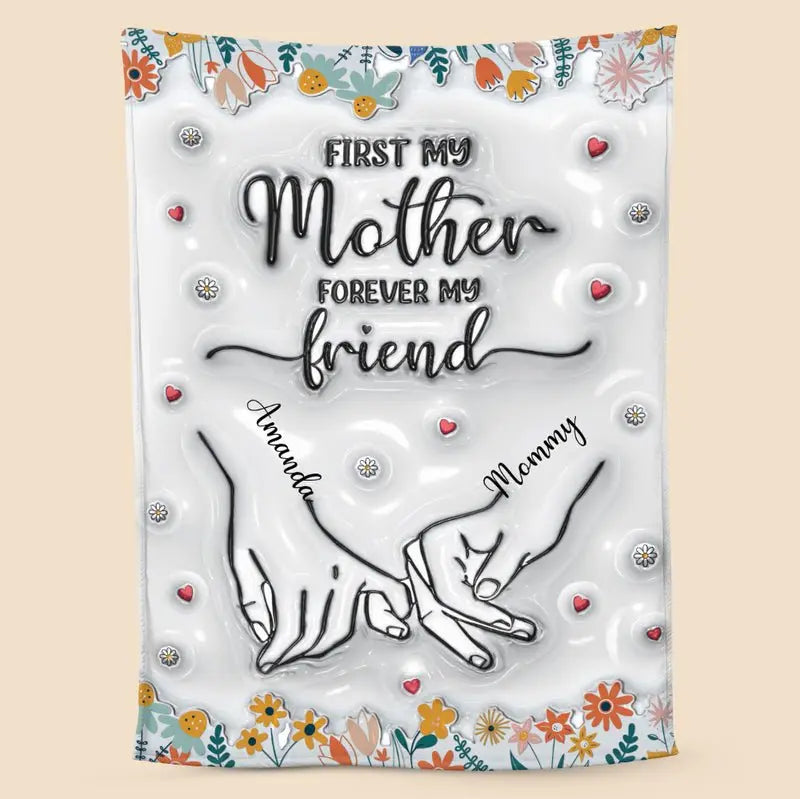 Family - First My Mother Forever My Friend - Personalized Mother Blanket Blanket The Next Custom Gift