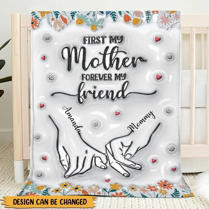 Family - First My Mother Forever My Friend - Personalized Mother Blanket Blanket The Next Custom Gift