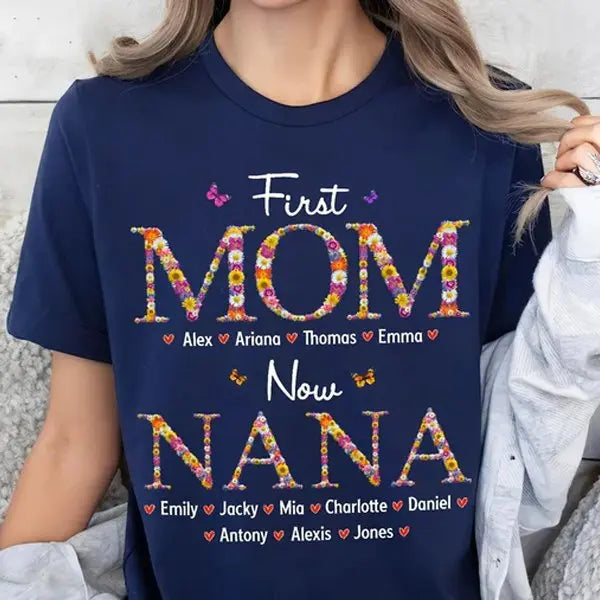 Family - Gift For Nana First Mom Now Grandma Flower Pattern Shirt - Personalized Unisex T-shirt T-shirt The Next Custom Gift