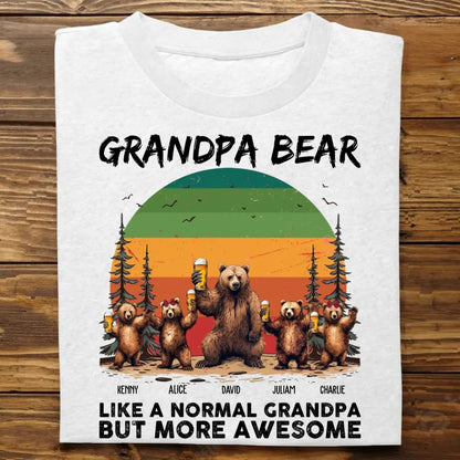 Family - Grandpa Bear Like A Normal Grandpa But More Awesome - Personalized Unisex T-shirt, Hoodie, Sweatshirt Shirts & Tops The Next Custom Gift