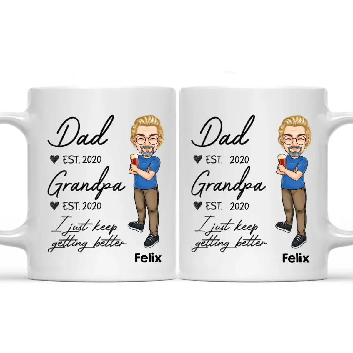 Family - I Just Getting Better - Personalized Mug mug The Next Custom Gift