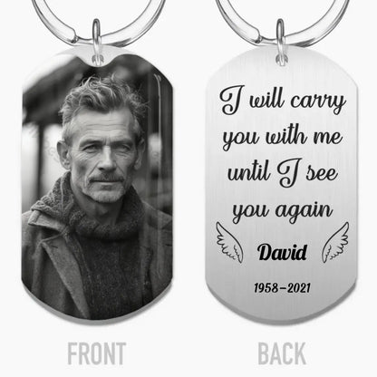 Family - I Will Carry You With Me Until - Personalized Stainless Steel Keychain (AQ) Keychain The Next Custom Gift