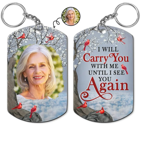 Family - I'll Carry You With Me Until I See You Again - Personalized Stainless Steel Keychain(NV) Keychain The Next Custom Gift