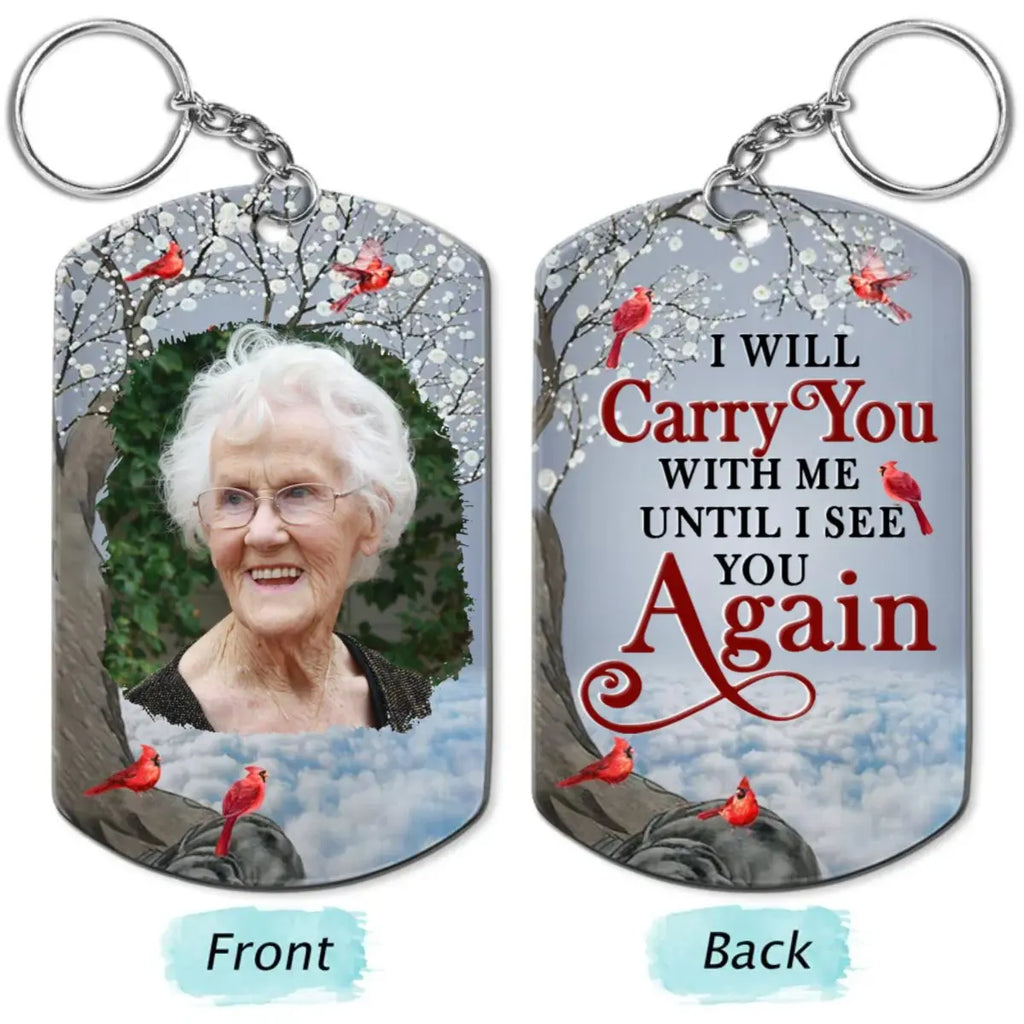 Family - I'll Carry You With Me Until I See You Again - Personalized Stainless Steel Keychain(NV) Keychain The Next Custom Gift