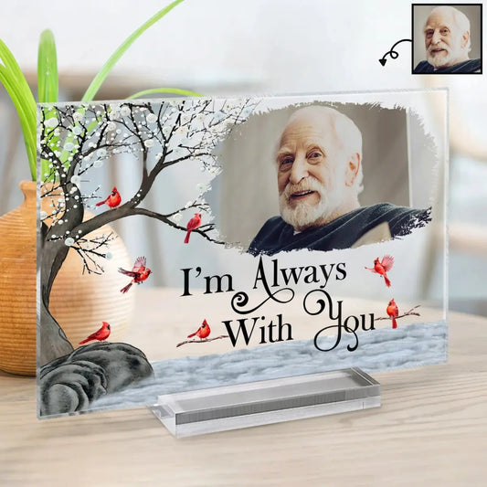 Family - I'm Always With You - Personalized Acrylic Plaque(NV) Plaque The Next Custom Gift