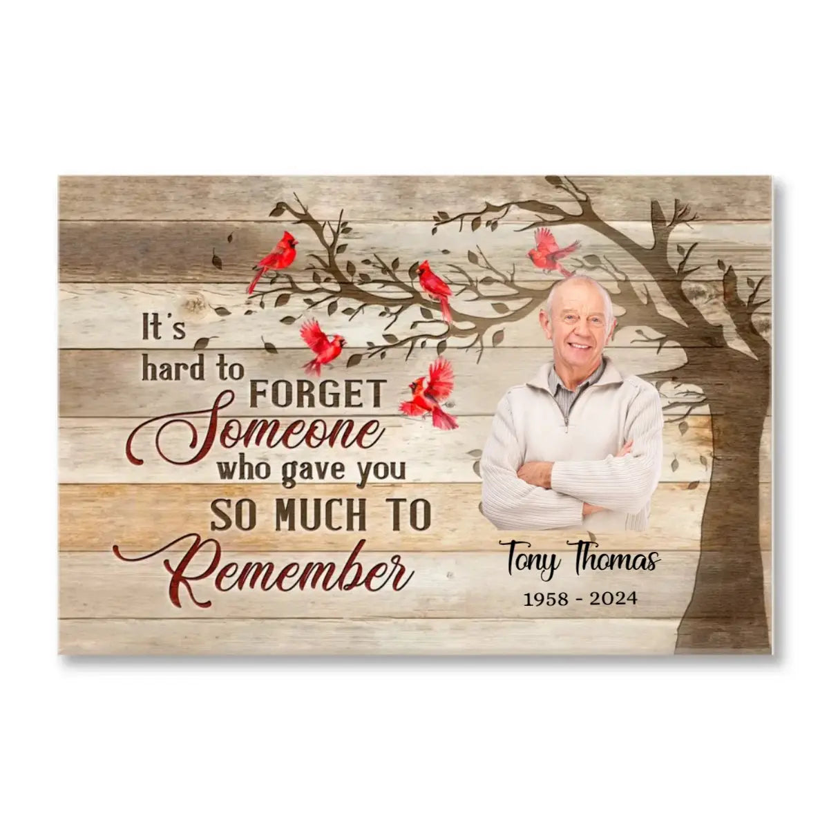 Family - It’s Hard To Forget Someone Who Gave You So Much To Remember - Personalized Canvas(BU) Poster The Next Custom Gift