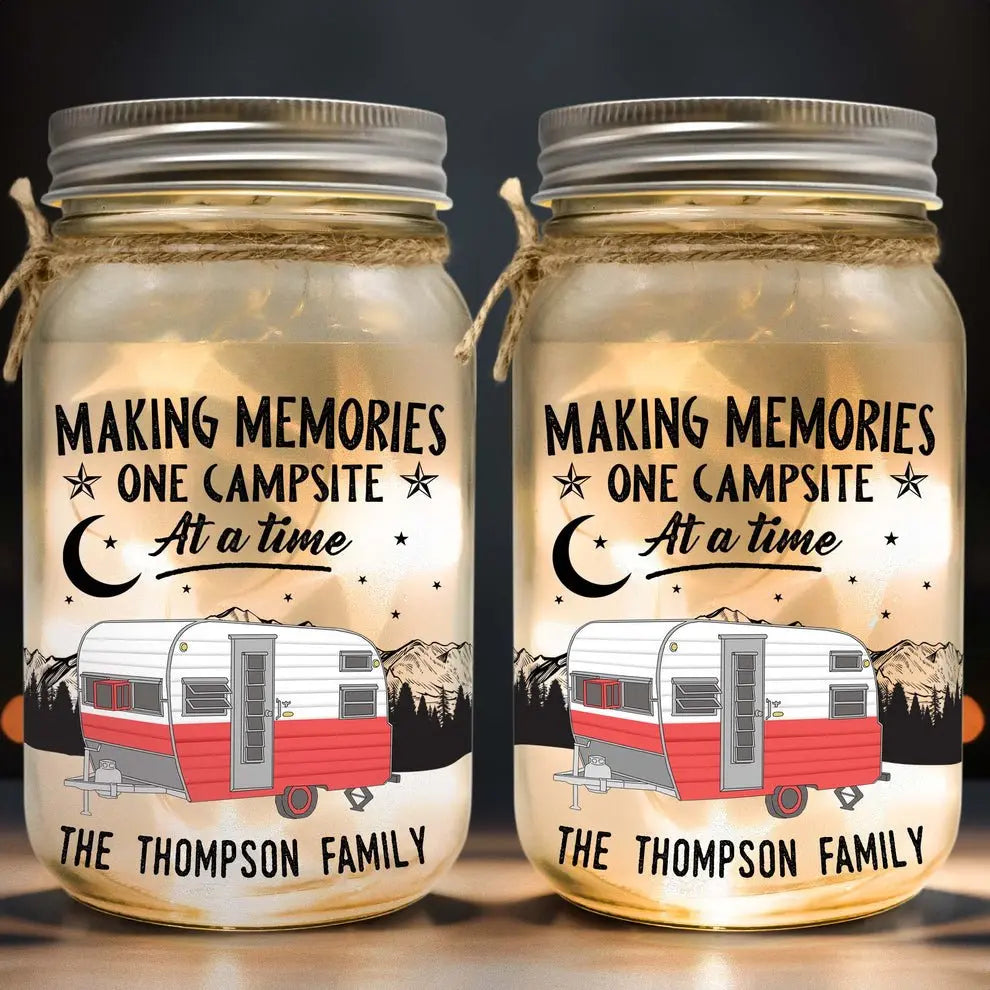 Family - Making Memories One Campsite At A Time - Personalized Mason Jar Light - The Next Custom Gift  Mason Jar Light