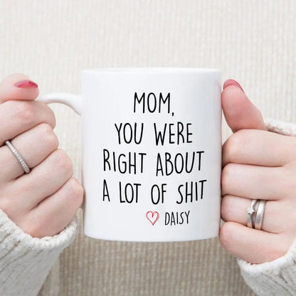 Family - Mom You Were Right Familys - Personalized Mug Mug The Next Custom Gift