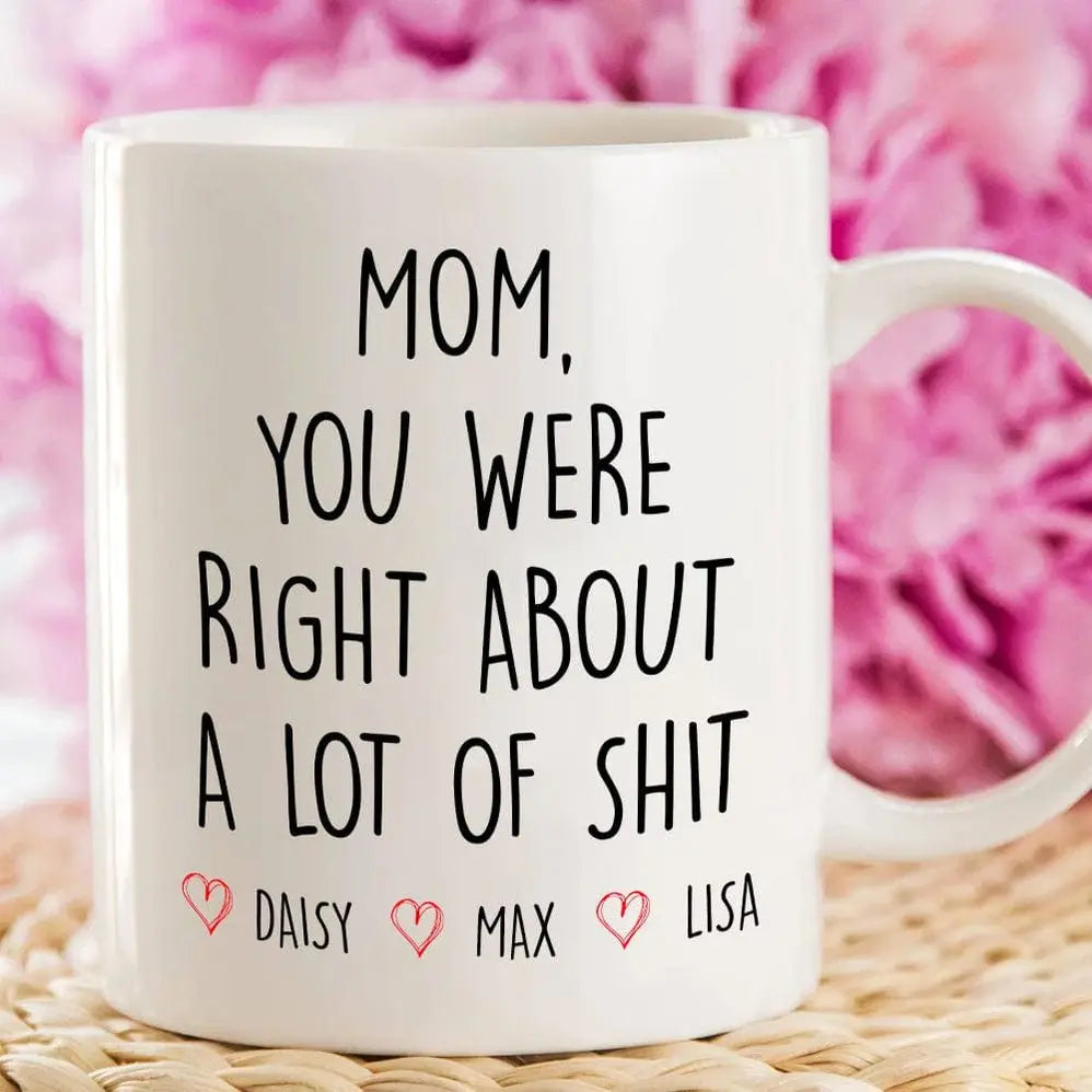 Family - Mom You Were Right Familys - Personalized Mug Mug The Next Custom Gift