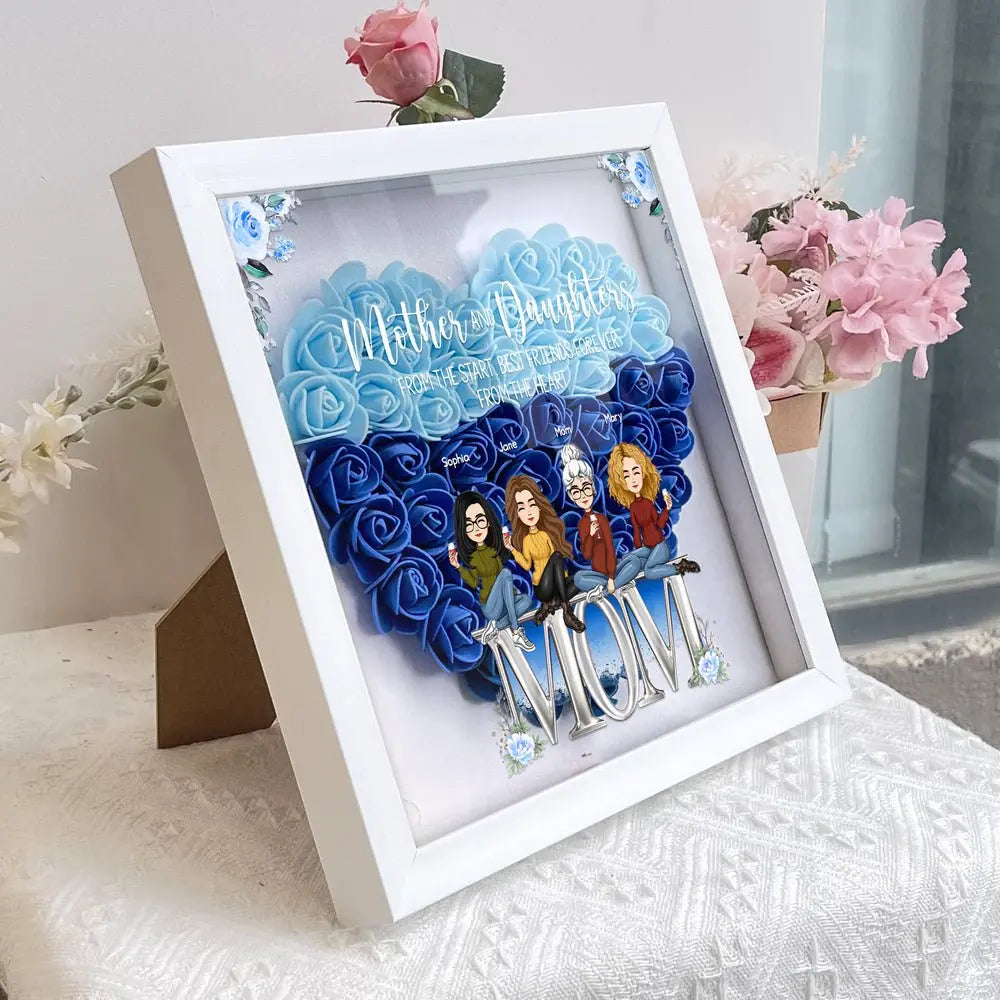 Family - Mother And Daughters Best Friends From The Heart - Personalized Flower Shadow Box Flower Shadow Box The Next Custom Gift