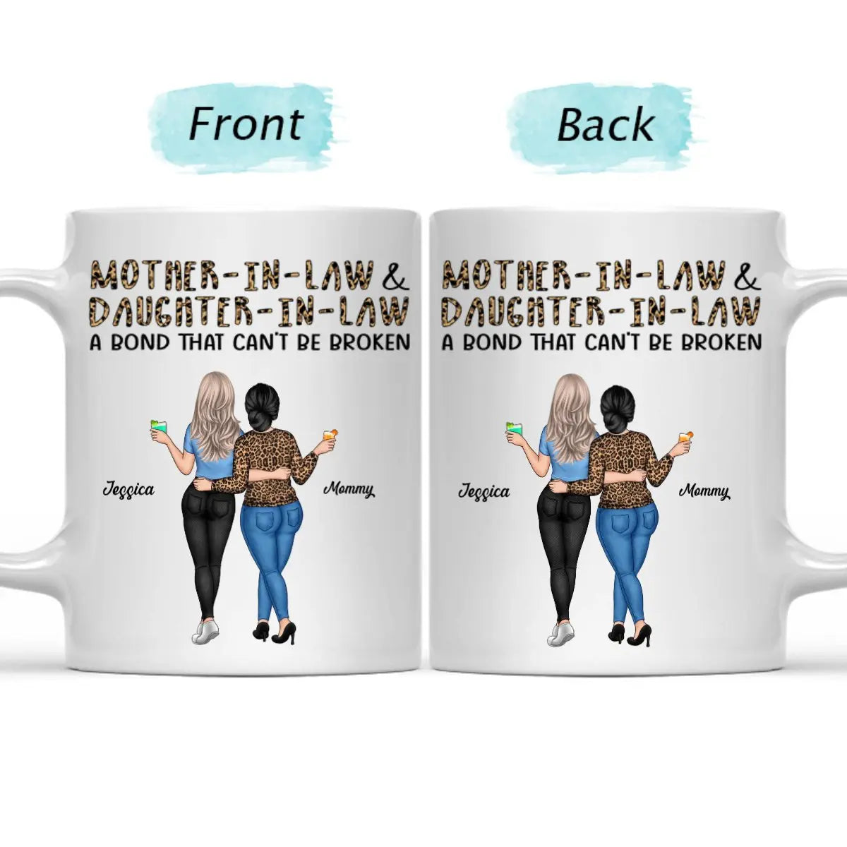 Family - Mother-In-Law & Daughter-In-Law A Bond That Can't Be Broken - Personalized Mug Mug The Next Custom Gift