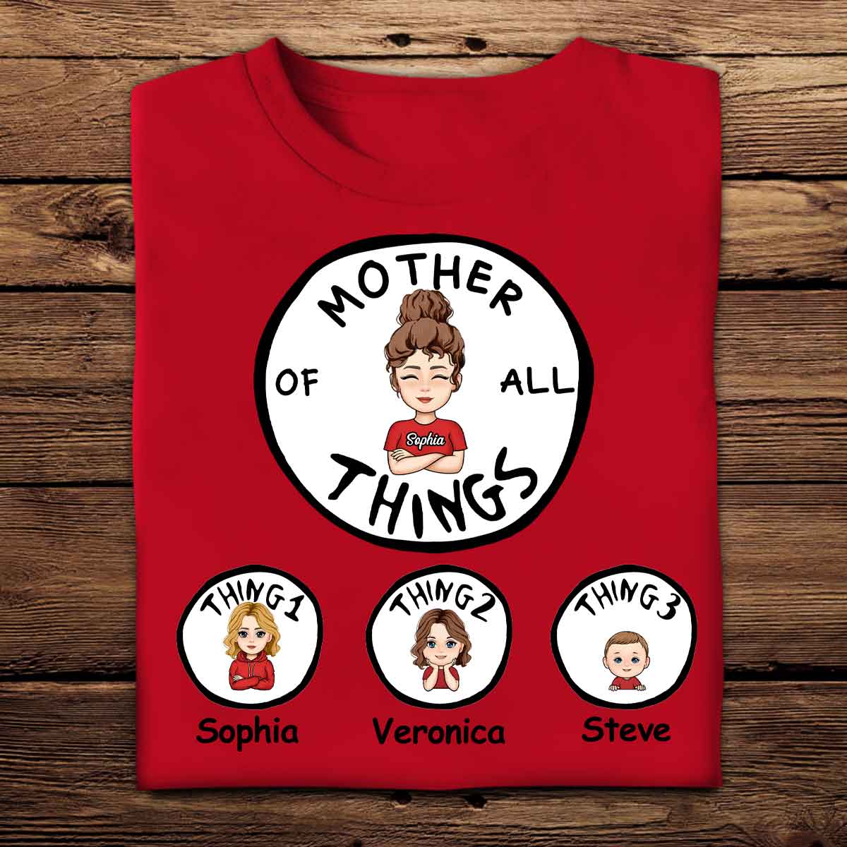 Family - Mother Of All Things - Personalized Shirt T-Shirt The Next Custom Gift