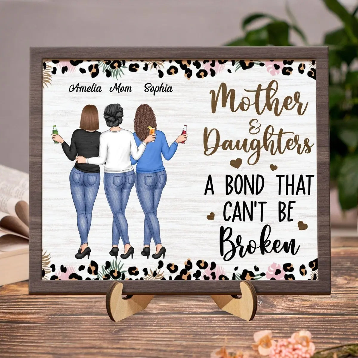 Family - Mother & Daughters A Bond That Can't Be Broken - Personalized 2-Layered Wooden Plaque With Stand  The Next Custom Gift