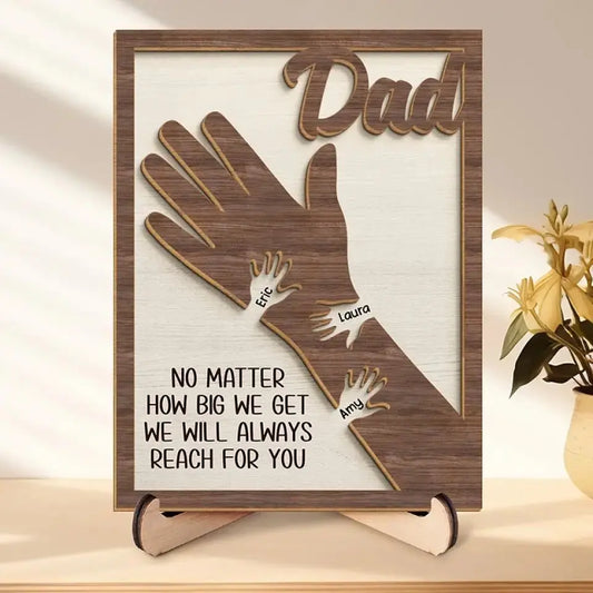 Family - No Matter How Big We Get We Will Always Reach For You - Personalized Custom Photo 2-Layered Wooden Plaque With Stand Wooden Plaque The Next Custom Gift