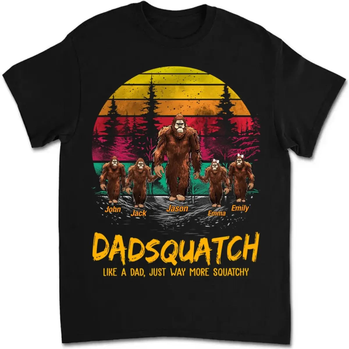 Family - Papasquatch, Like A Grandpa, Just Way More Squatchy - Personalized T-Shirt Shirts & Tops The Next Custom Gift