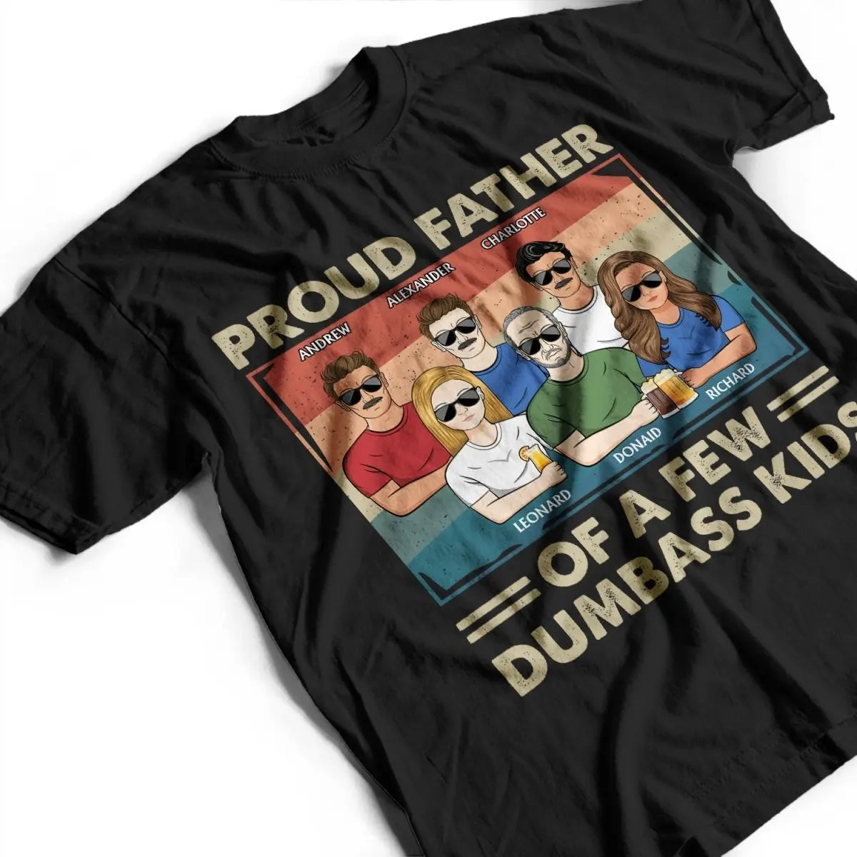 Family - Proud Father Of A Few Kids - Personalized T-Shirt Shirts & Tops The Next Custom Gift