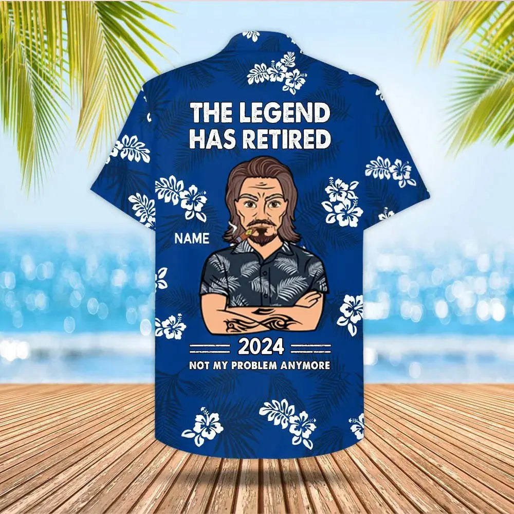 Family - The Legend Has Retired, Not My Problem Any More - Personalized Hawaiian Shirt Hawaiian Shirt The Next Custom Gift