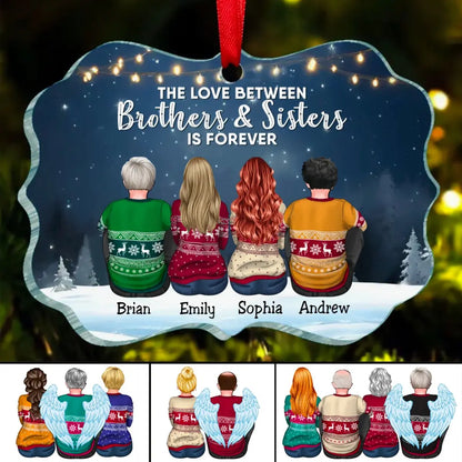 Family - The Love Between Brothers And Sisters Is Forever - Personalized Acrylic Ornament