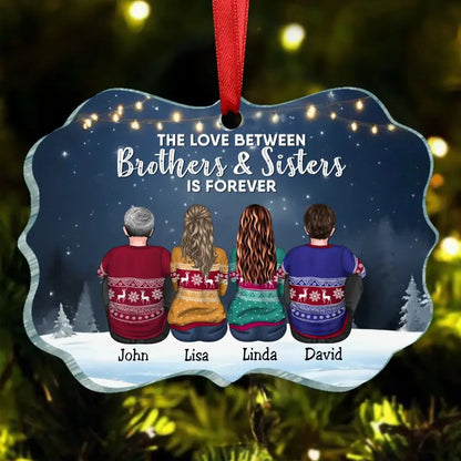 Family - The Love Between Brothers And Sisters Is Forever - Personalized Acrylic Ornament