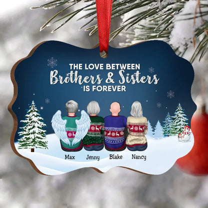 Family - The Love Between Brothers & Sisters Is Forever - Personalized Christmas Ornament