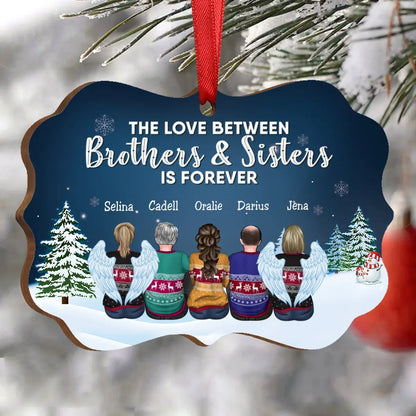 Family - The Love Between Brothers & Sisters Is Forever - Personalized Christmas Ornament