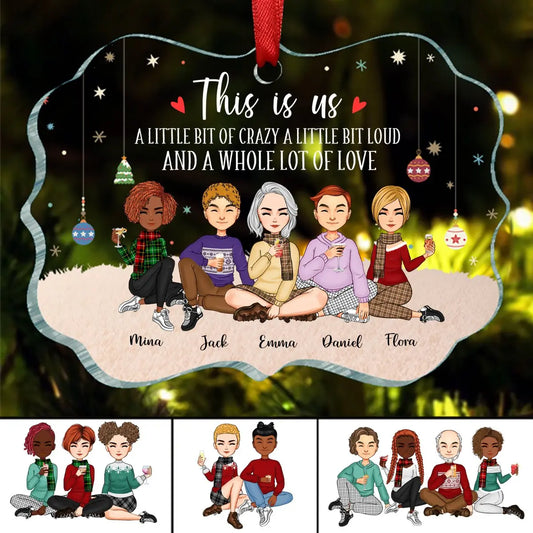 Family - This Is Us A Little Bit Of Crazy And A Whole Lot Of Love - Personalized Ornament