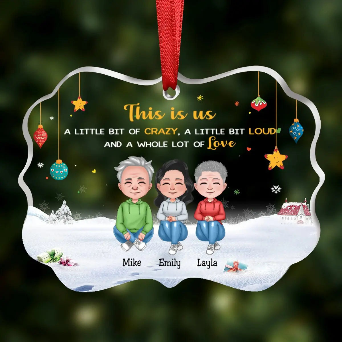 Family - This is Us, A Little Bit Of Crazy, A Little Bit Loud, And A Whole Lot Of Love - Personalized Acrylic Ornament