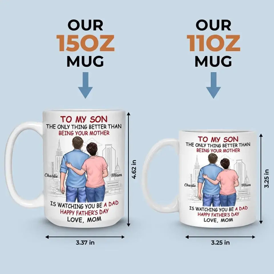 Family - To My Son The Only Thing Better Than Being Your Mother - Personalized Mug Mug The Next Custom Gift