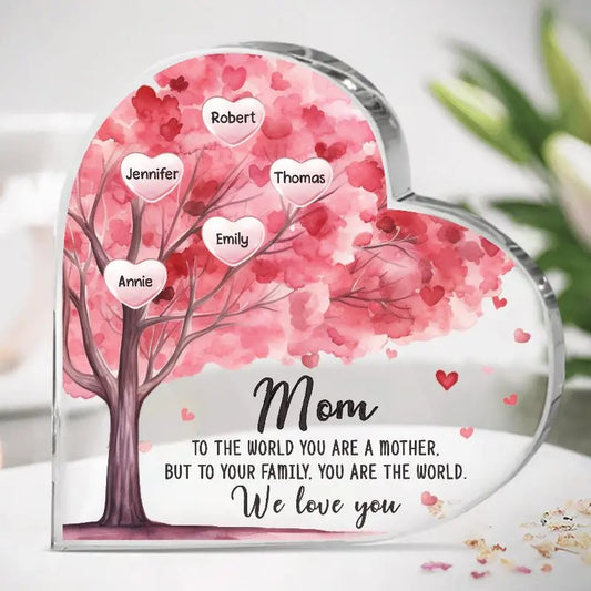 Family - To The World You Are A Mother But To Your Family You Are The World We Love You - Personalized Heart Acrylic Plaque (HL) Acrylic Plaque The Next Custom Gift