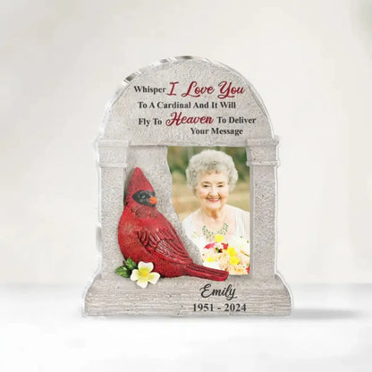 Family - Whisper I Love You To A Cardinal And It Will Fly To Heaven To Deliver Your Message - Personalized Acrylic Plaque (HJ) Acrylic Plaque The Next Custom Gift