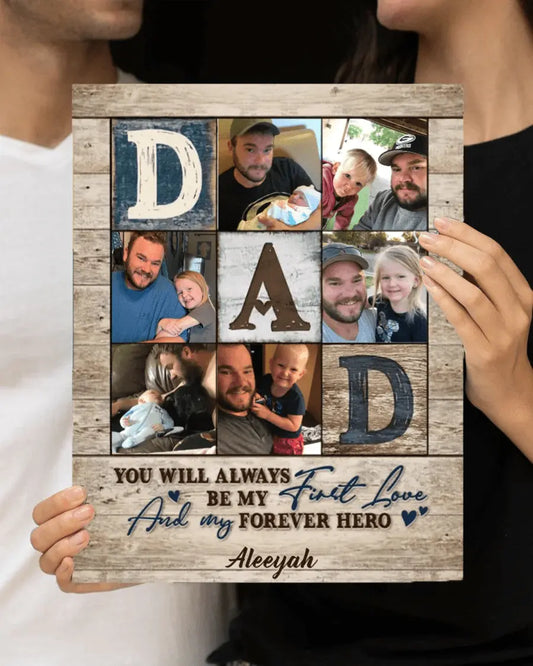 Family - You will always be my First Love  - Personalized Dad Photo Poster Poster The Next Custom Gift