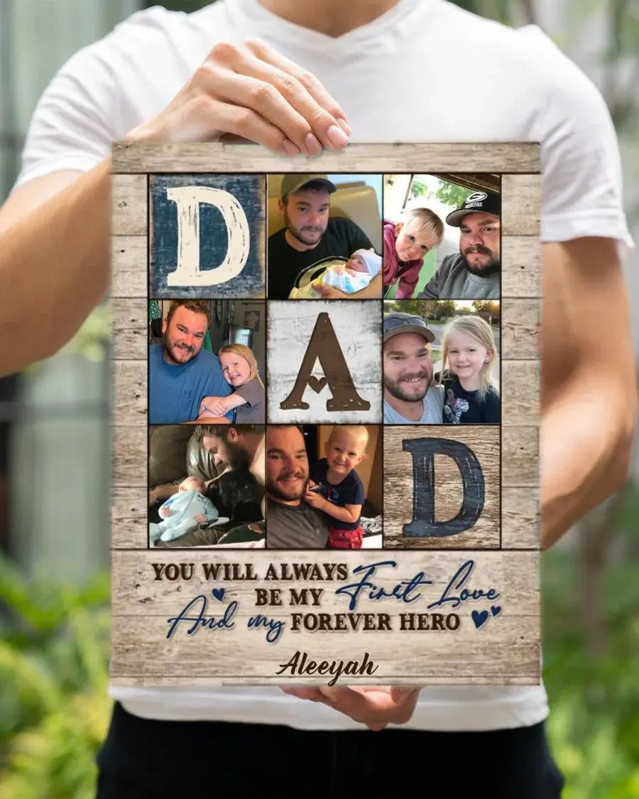 Family - You will always be my First Love  - Personalized Dad Photo Poster Poster The Next Custom Gift