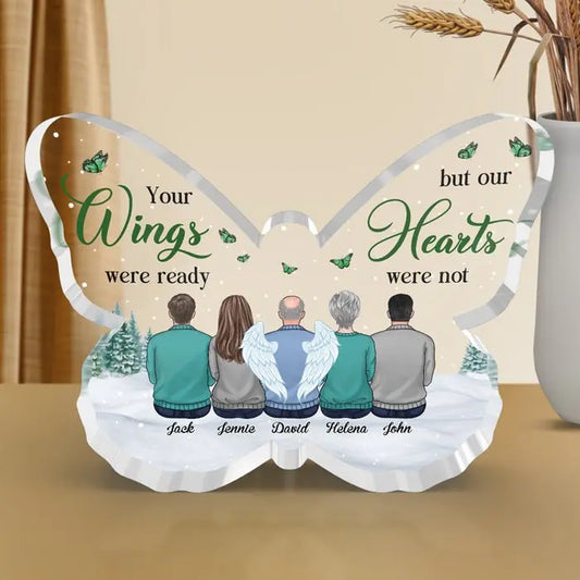 Family - Your Wings Were Ready But Our Hearts Were Not - Personalized Butterfly Acrylic Plaque Acrylic Plaque The Next Custom Gift