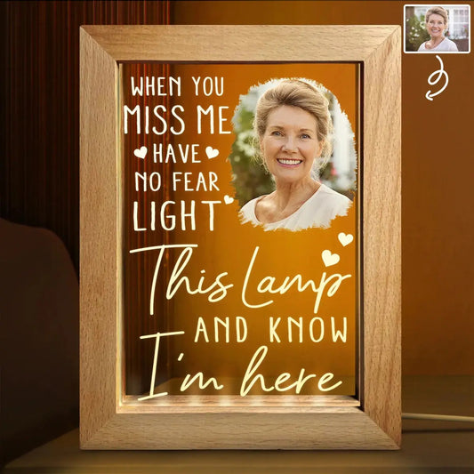 Famiy - Custom Photo When You Miss Me - Personalized Frame Lamp - The Next Custom Gift  Frame Light Box