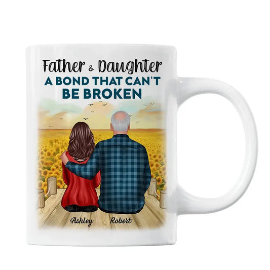 Father And Son Daughter, A Bond That Can't Be Broken Personalized Mug, Father's Day Gift For Dad, For Husband, For Him Mug The Next Custom Gift