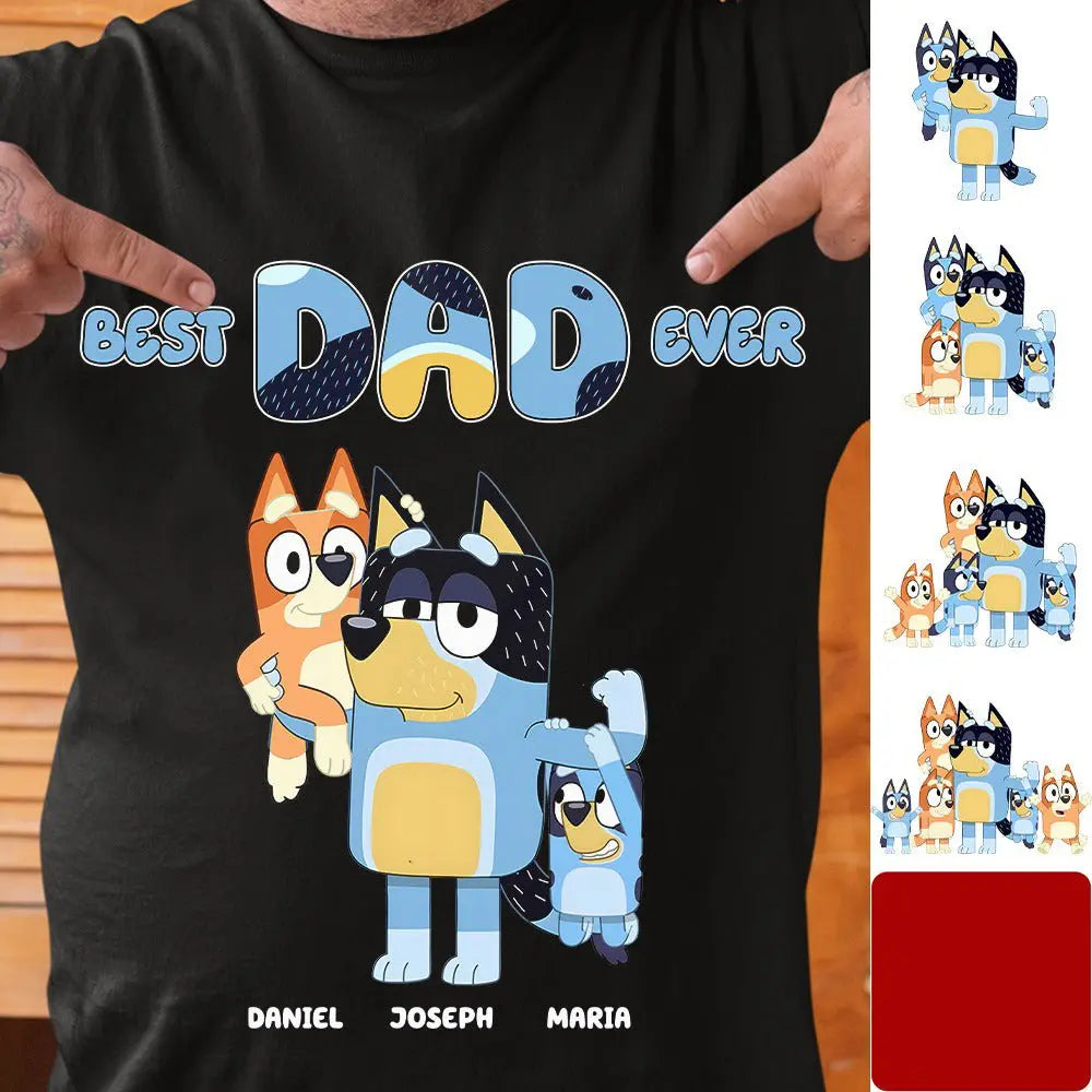 Father - Best Dad Ever Bluey Family - Personalized T-shirt, Hoodie, Sweatshirt Shirts & Tops The Next Custom Gift