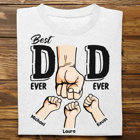 Father - Best Dad Ever Ever - Personalized T-Shirt Shirts & Tops The Next Custom Gift