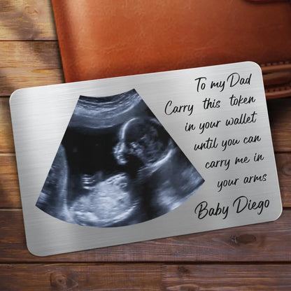 Father - Carry This Token In Your Wallet Until You Can Carry Me In Your Arms - Personalized Aluminum Wallet Card (HL) Card The Next Custom Gift