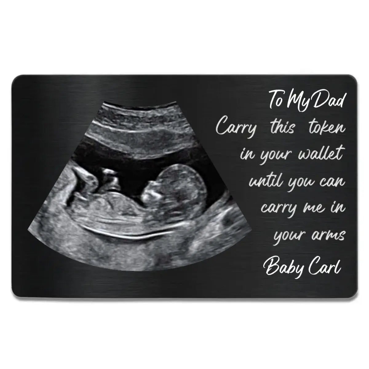 Father - Carry This Token In Your Wallet Until You Can Carry Me In Your Arms - Personalized Aluminum Wallet Card (HL) Card The Next Custom Gift