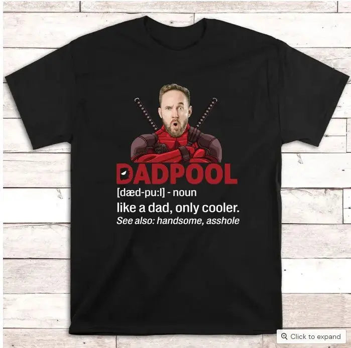 Father - Custom Upload Dad Photo DadPool - Personalized Unisex T-shirt, Hoodie, Sweatshirt Shirts & Tops The Next Custom Gift