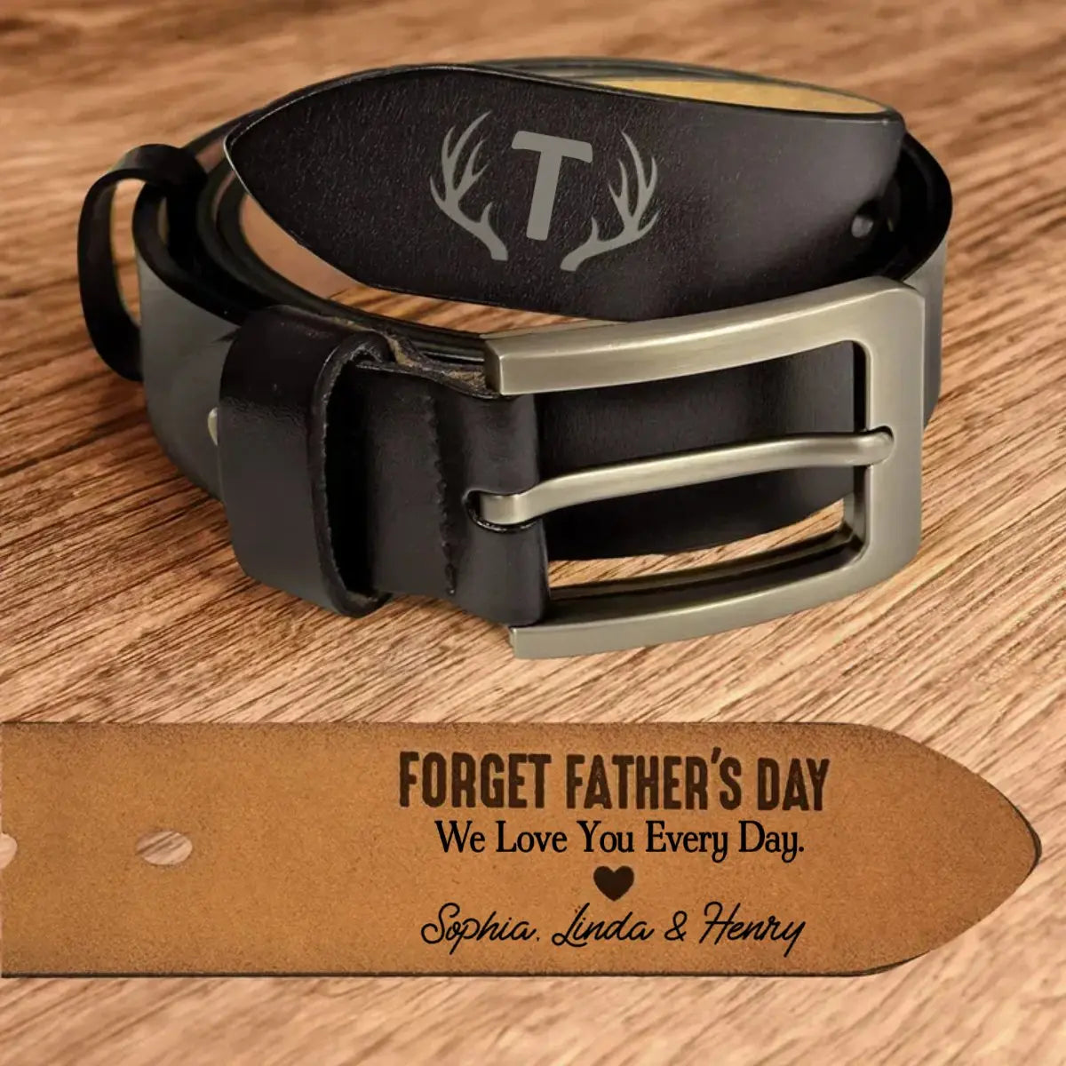 Father - Forget Father's Day We Love You Every Day - Personalized Engraved Leather Belt - The Next Custom Gift  Leather Belt