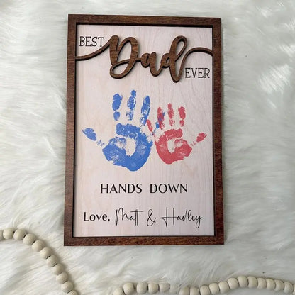 Father - Hands Down Best Dad Ever - Personalized Engraved Wooden Sign  The Next Custom Gift