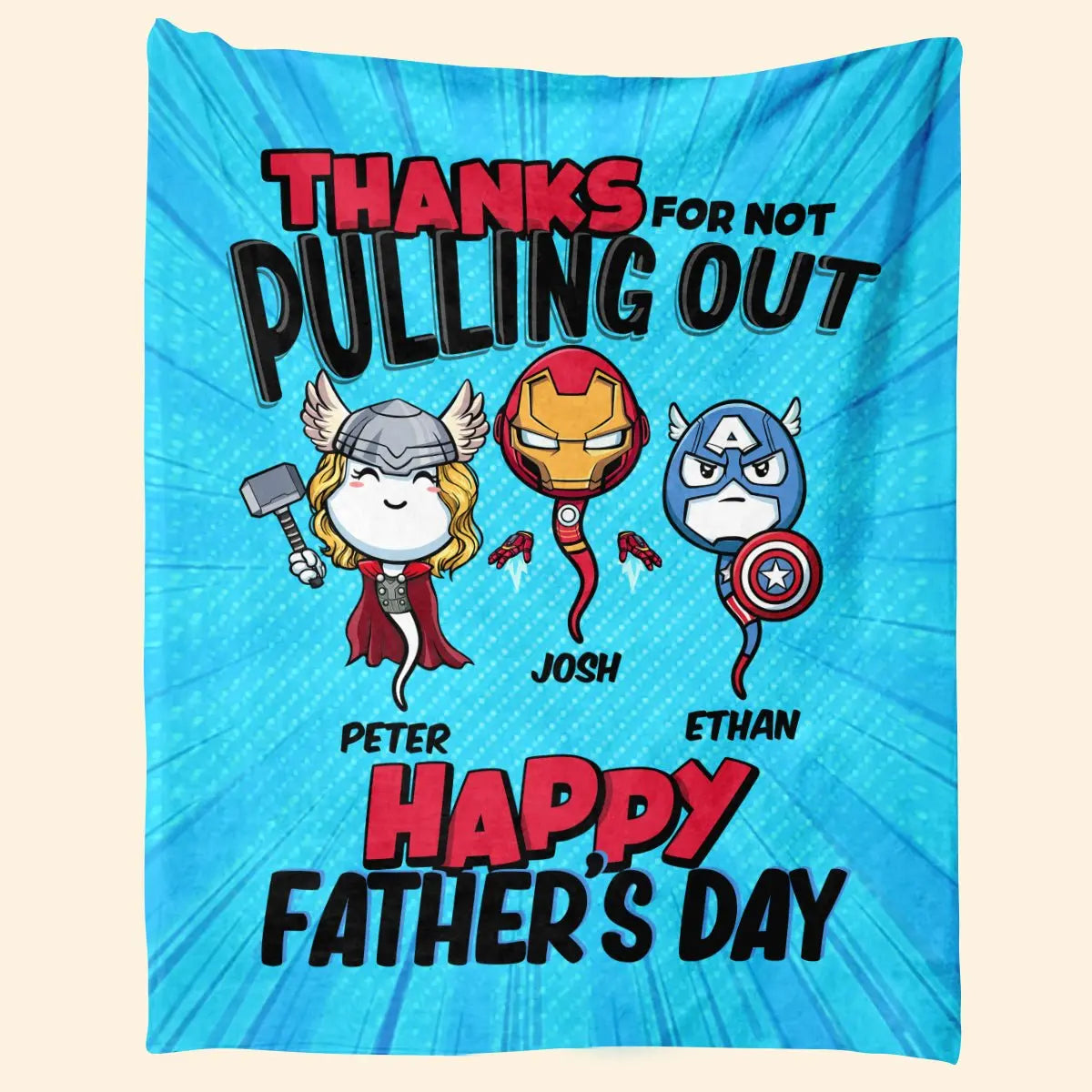 Father -Multiverse Thanks For Not Pulling Out Happy Father's Day - Personalized Blanket Blanket The Next Custom Gift