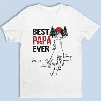 Father - You Are The Best Dad Ever - Personalized Unisex T-shirt, Hoodie, Sweatshirt Shirts & Tops The Next Custom Gift