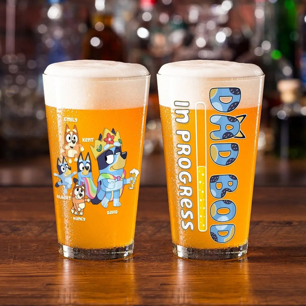 Father's Day - Dad Bod In Progress Bluey Family - Personalized Beer Glass Beer Glass The Next Custom Gift