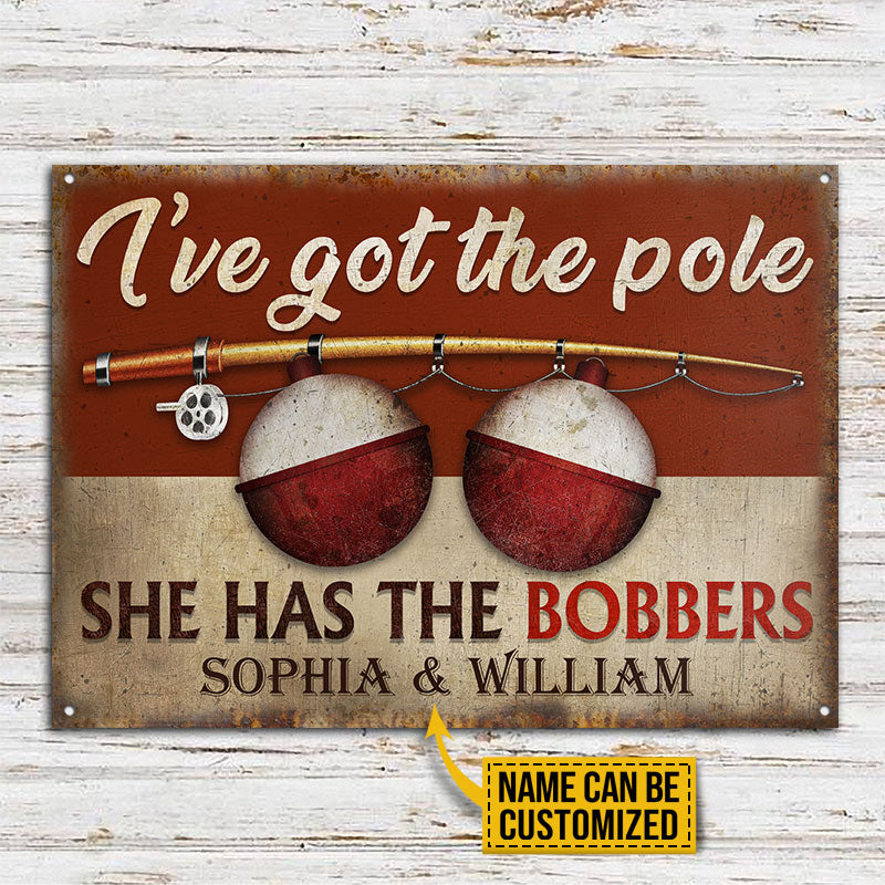 Fishing Couple Got The Pole Custom Classic Metal Signs, Tackle Sign, Lake House, Tin Sign